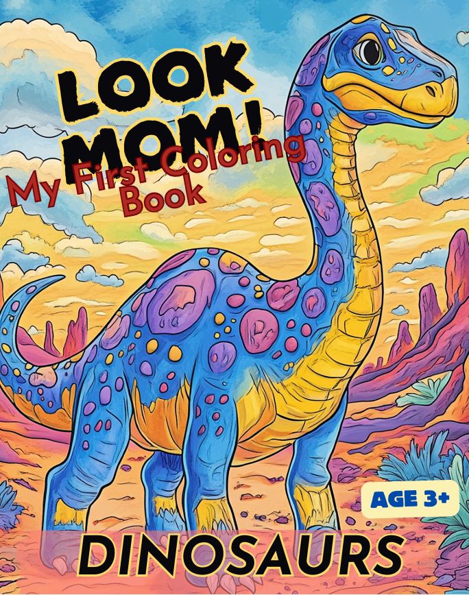 Look Mom! My First Coloring Book: Dinosaurs cover